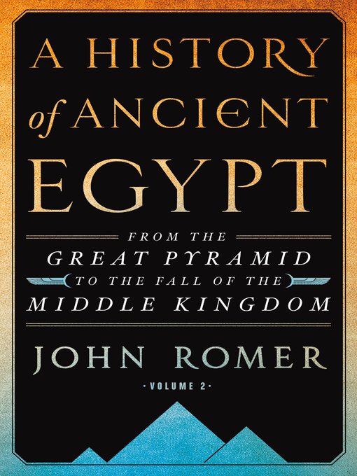 Title details for A History of Ancient Egypt, Volume 2 by John Romer - Wait list